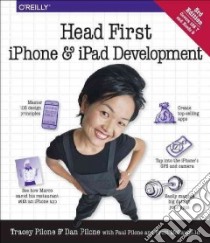 Head First iPhone and iPad Development libro in lingua di Pilone Tracey, Pilone Dan, Pilone Paul (CON), McLaughlin Brett (CON)