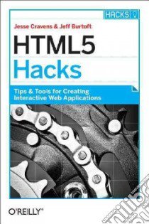 HTML5 Hacks libro in lingua di Cravens Jesse, Burtoft Jeff