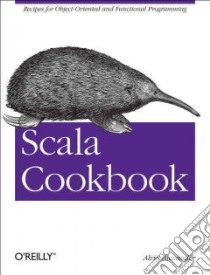 Scala Cookbook libro in lingua di Alexander Alvin