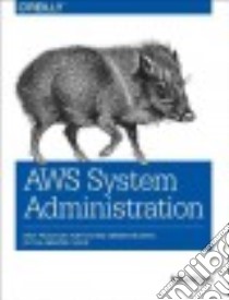 Aws System Administration libro in lingua di Ryan Mike, Lucifredi Federico