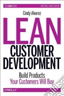 Lean Customer Development libro in lingua di Alvarez Cindy