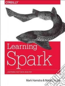Learning Spark libro in lingua di Karau Holden, Konwinski Andy, Wendell Patrick, Zaharia Matei