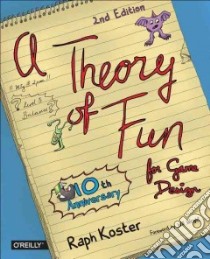 A Theory of Fun for Game Design libro in lingua di Koster Raph