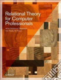 Relational Theory for Computer Professionals libro in lingua di Date C. J.