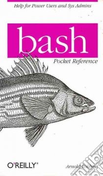 Bash Pocket Reference libro in lingua di Robbins Arnold