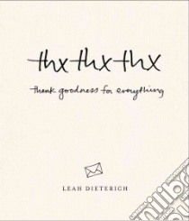 Thxthxthx libro in lingua di Dieterich Leah