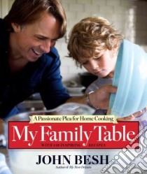 My Family Table libro in lingua di Besh John