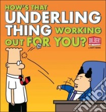 How's That Underling Thing Working Out for You? libro in lingua di Adams Scott