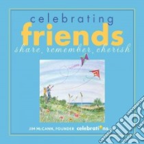 Celebrating Friends libro in lingua di McCann Jim