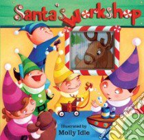 Santa's Workshop libro in lingua di Idle Molly (ILT)