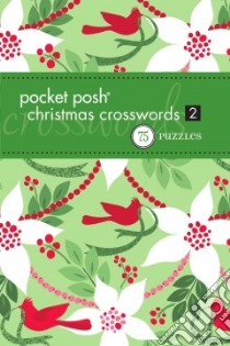 Pocket Posh Christmas Crosswords 2 libro in lingua di Puzzle Society (COR), Parker Tim (EDT), Spain Kate (ILT)