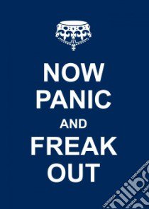 Now Panic and Freak Out libro in lingua di Andrews McMeel Publishing (COR)