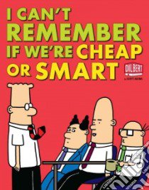 I Can't Remember If We're Cheap or Smart libro in lingua di Adams Scott