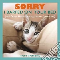 Sorry I Barfed on Your Bed libro in lingua di Greenberg Jeremy