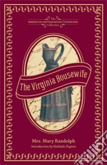 The Virginia Housewife libro in lingua di Randolph Mary, Dupree Nathalie (INT)