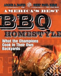 America's Best BBQ Home-Style libro in lingua di Davis Ardie A., Kirk Paul