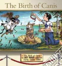 The Birth of Canis libro in lingua di Conley Darby