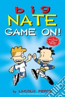 Big Nate Game On! libro in lingua di Peirce Lincoln