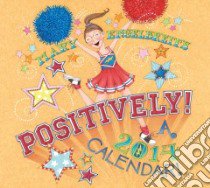 Mary Engelbreit's Positively! 2014 Calendar libro in lingua di Engelbreit Mary