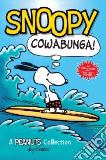 Snoopy Cowabunga! libro in lingua di Schulz Charles M.