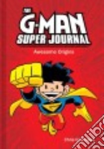The G-Man Super Journal libro in lingua di Giarrusso Chris