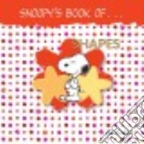 Snoopy's Book of Shapes libro in lingua di Peanuts Worldwide Llc (COR)