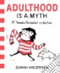 Adulthood Is a Myth libro in lingua di Andersen Sarah