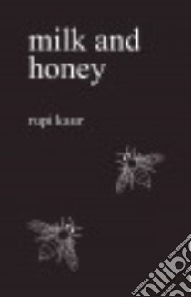 Milk and Honey libro in lingua di Kaur Rupi