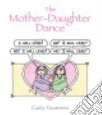 The Mother-daughter Dance libro in lingua di Guisewite Cathy