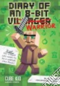 Diary of an 8-Bit Warrior libro in lingua di Cube Kid, Saboten (ILT)