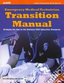 Emergency Medical Technical Transition Manual libro in lingua di American Academy of Orthopaedic Surgeons (COR), Barwell Catherine Parvensky