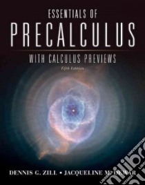 Essentials of Precalculus With Calculus Previews libro in lingua di Zill Dennis G., Dewar Jacqueline M.