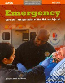 Emergency Care and Transportation of the Sick and Injured libro in lingua di Barnes Leaugeay (EDT), Ciotola Joseph A. M.D. (EDT), Gulli Benjamin M.D. (EDT)