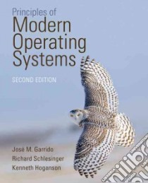 Principles of Modern Operating Systems libro in lingua di Garrido Jose, Schlesinger Richard, Hoganson Kenneth E.