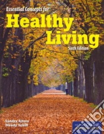Essential Concepts for Healthy Living libro in lingua di Alters Sandra Ph.D., Schiff Wendy