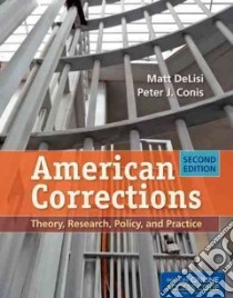 American Corrections libro in lingua di DeLisi Matt, Conis Peter J.