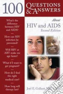 100 Questions & Answers About HIV & AIDS libro in lingua di Gallant Joel E.