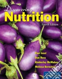 Discovering Nutrition libro in lingua di Insel Paul, Ross Don, Mcmahon Kimberly, Bernstein Melissa
