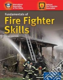 Fundamentals of Fire Fighter Skills libro in lingua di International Association of Fire Chiefs (COR), National Fire Protection Association (COR)