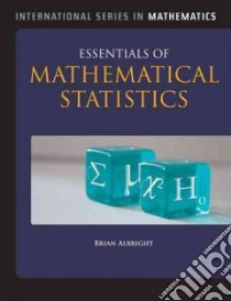 Essentials of Mathematical Statistics libro in lingua di Albright Brian