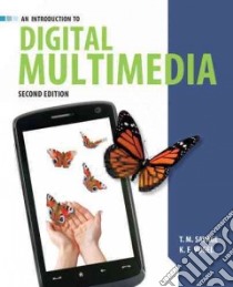 An Introduction to Digital Multimedia libro in lingua di Savage T. M., Vogel K. E.