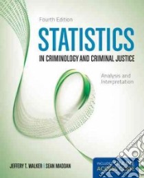 Statistics in Criminology and Criminal Justice libro in lingua di Walker Jeffery T., Madden Sean