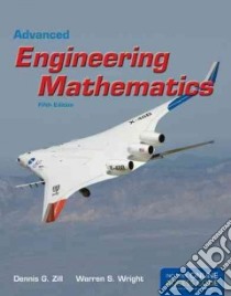 Advanced Engineering Mathematics libro in lingua di Zill Dennis G., Wright Warren S.