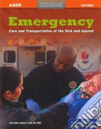 Emergency Care and Transportation of the Sick and Injured libro in lingua di Pollack Andrew N. M.D. (EDT), Barnes Leaugeay (EDT), Ciotola Joseph A. M.D. (EDT), Gulli Benjamin M.D. (EDT)