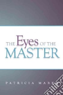 The Eyes of the Master libro in lingua di Marks Patricia