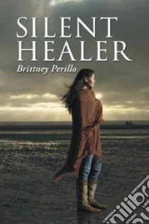 Silent Healer libro in lingua di Perillo Brittney