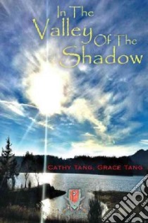 In the Valley of the Shadow libro in lingua di Tang Cathy, Tang Grace