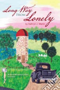 Long Way from Lonely libro in lingua di Martin Kathryn J.