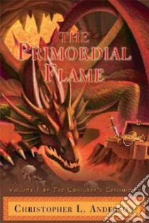 The Primordial Flame libro in lingua di Anderson Christopher L.