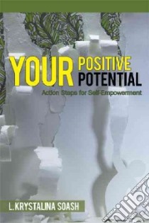 Your Positive Potential libro in lingua di Soash L. Krystalina